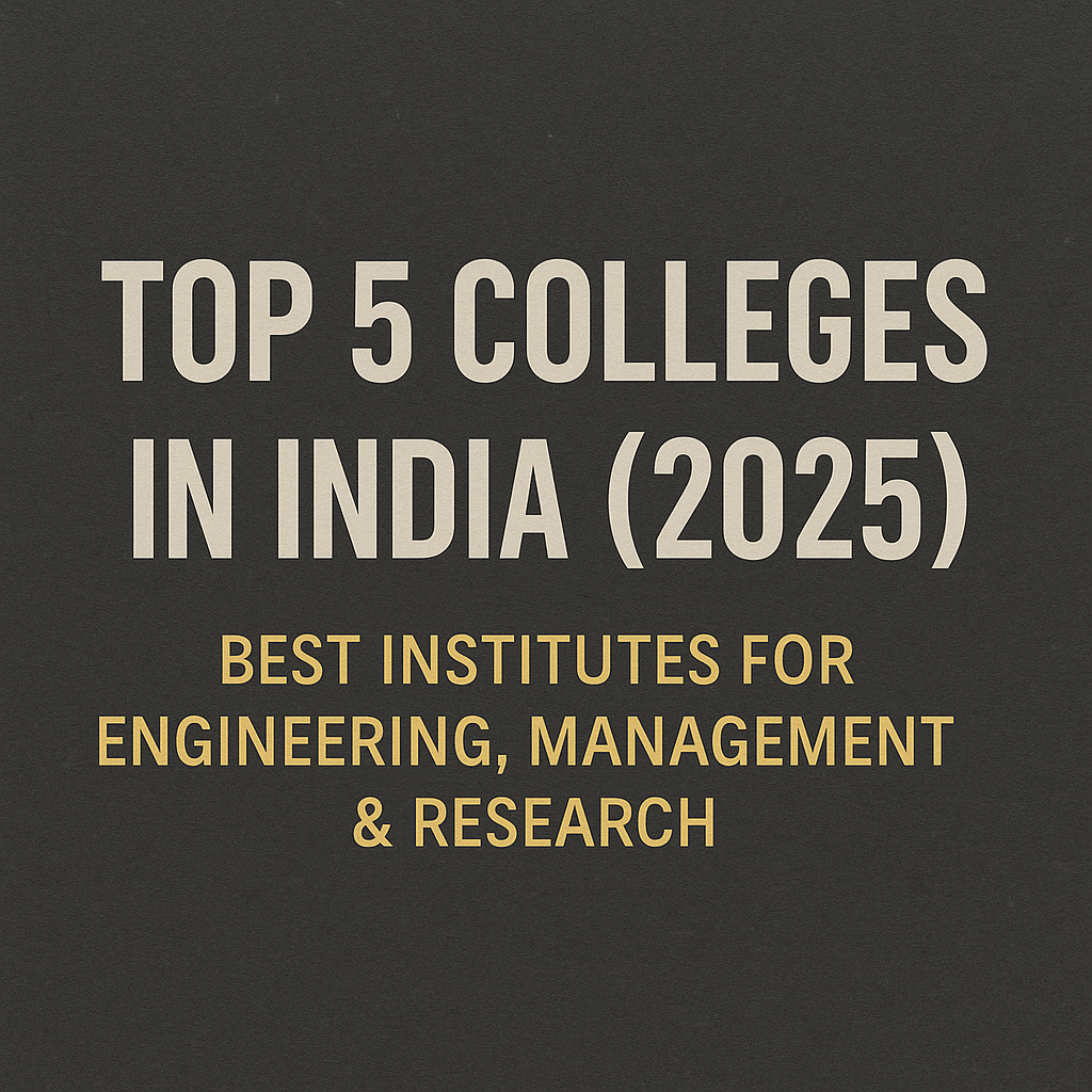 Top 5 Colleges in India (2025) – Best Institutes for Engineering, Management & Research on a textured black background